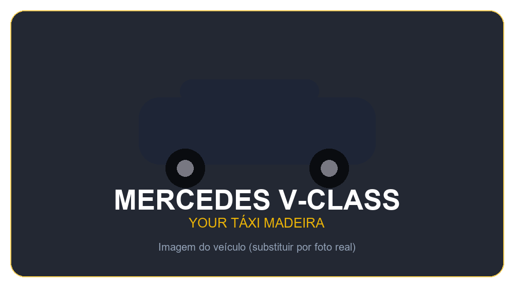 Mercedes V-Class preta personalizada YOUR TAXI MADEIRA